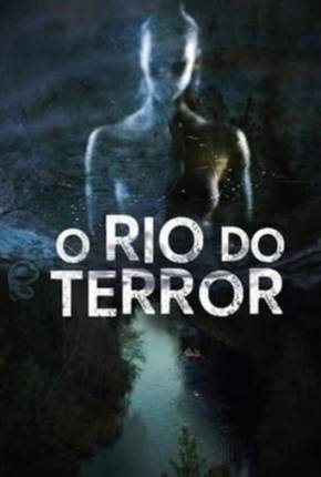 O Rio do Terror Download